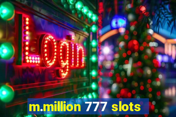 m.million 777 slots