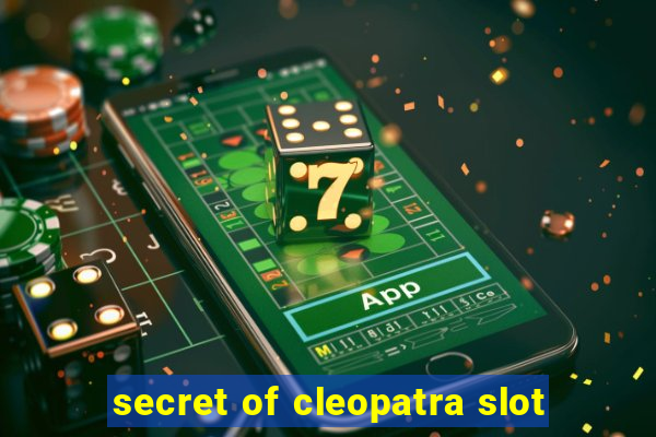 secret of cleopatra slot