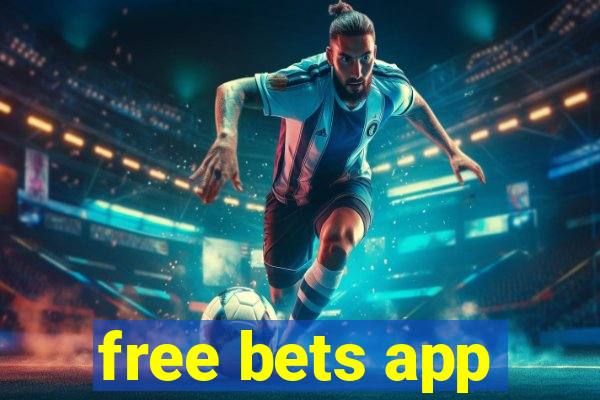 free bets app