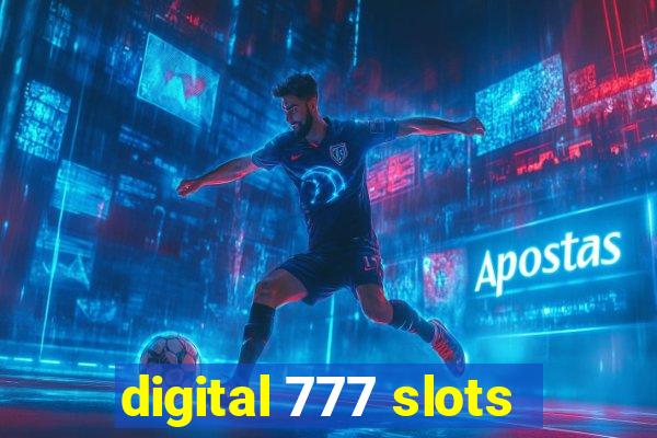 digital 777 slots