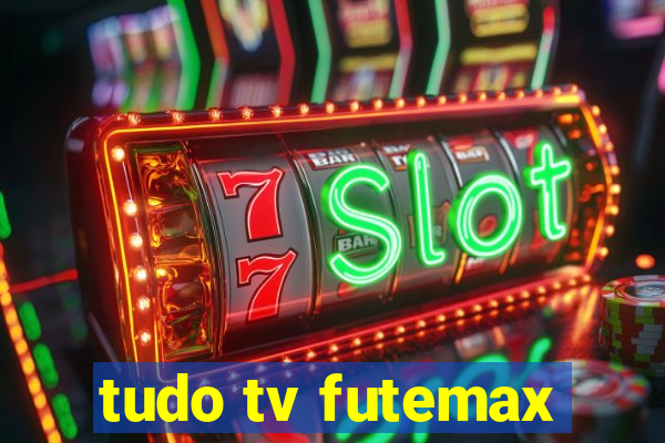 tudo tv futemax