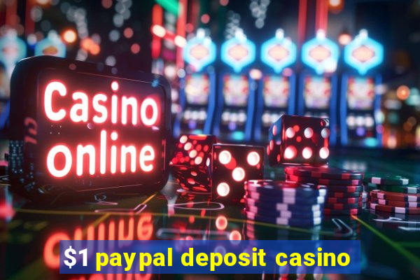 $1 paypal deposit casino