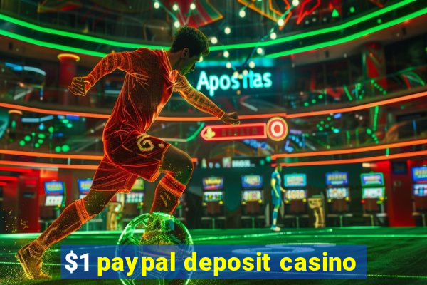 $1 paypal deposit casino