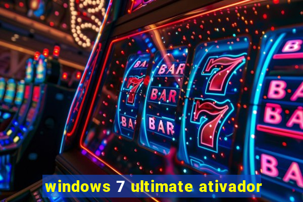 windows 7 ultimate ativador