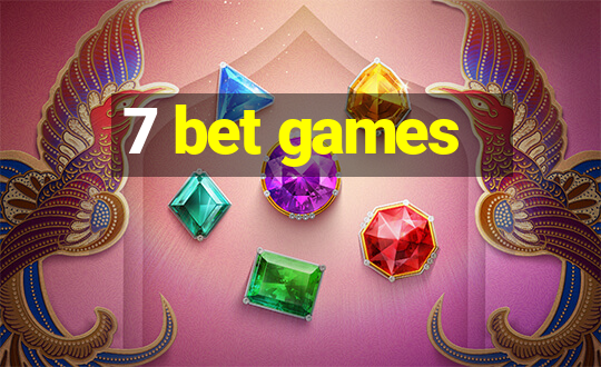 7 bet games