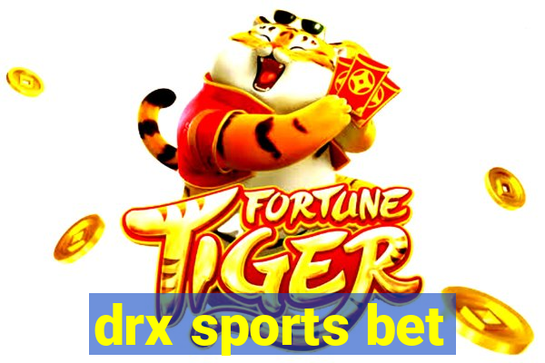 drx sports bet