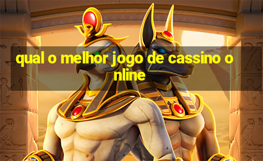 qual o melhor jogo de cassino online