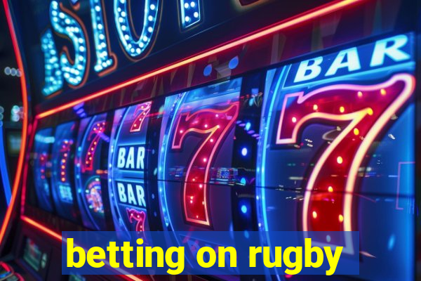 betting on rugby