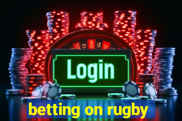 betting on rugby