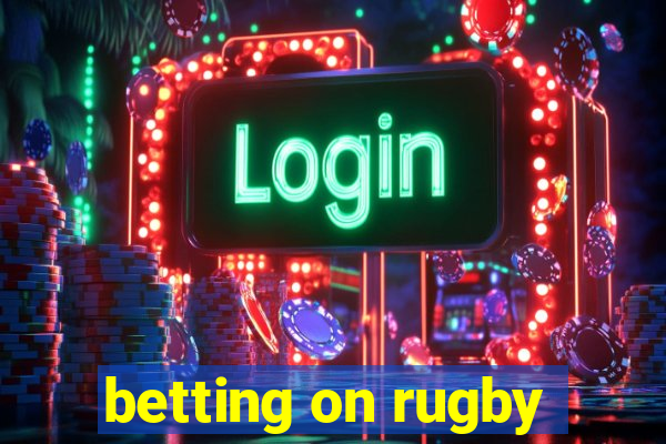 betting on rugby