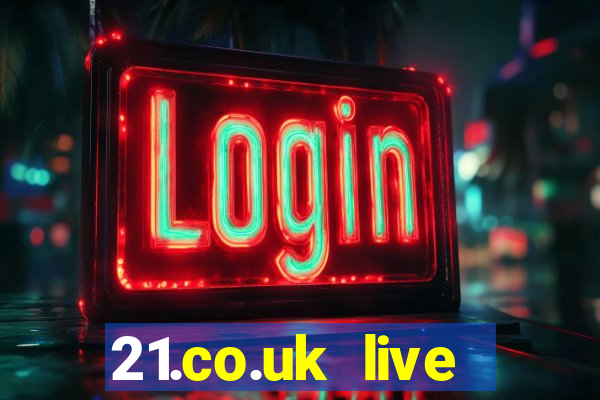 21.co.uk live casino offer