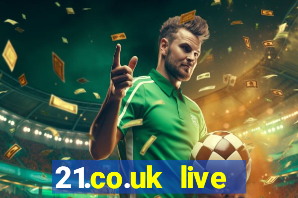 21.co.uk live casino offer