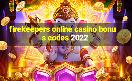 firekeepers online casino bonus codes 2022