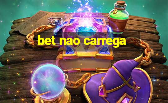 bet nao carrega