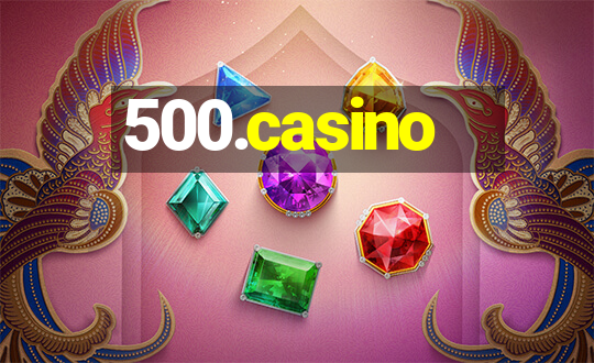 500.casino