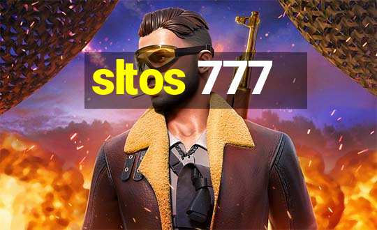 sltos 777