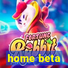 home beta