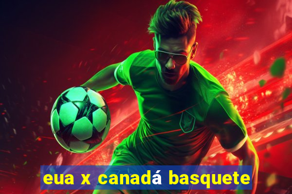 eua x canadá basquete