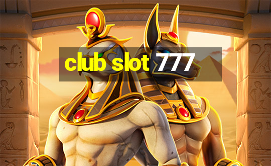 club slot 777