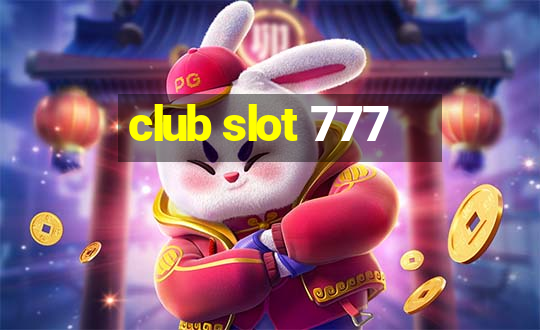 club slot 777