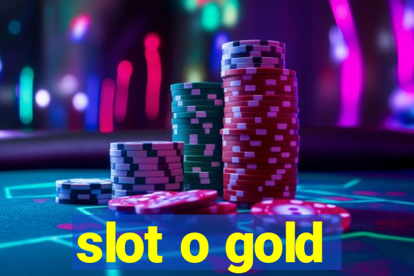 slot o gold