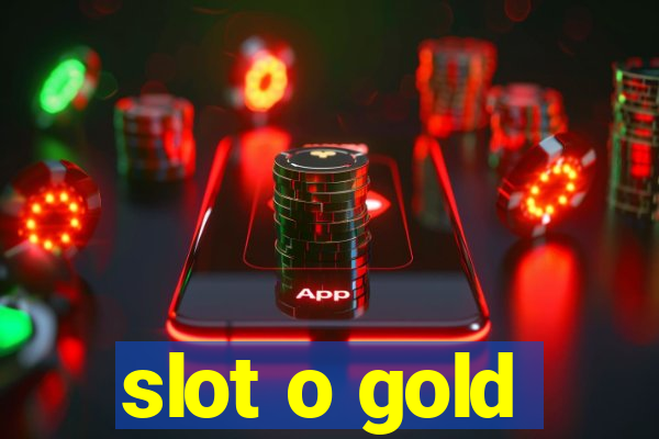 slot o gold