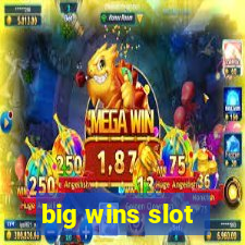 big wins slot