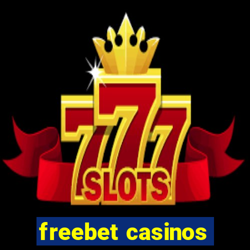 freebet casinos