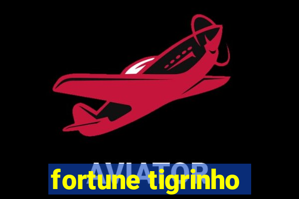 fortune tigrinho