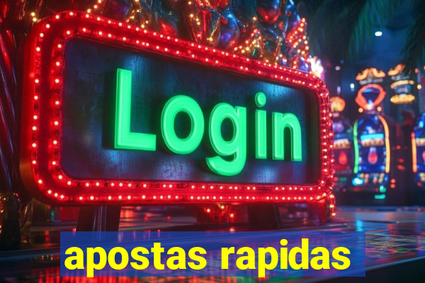 apostas rapidas