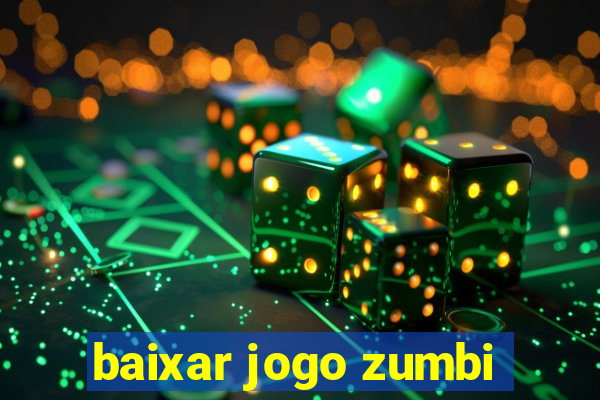 baixar jogo zumbi