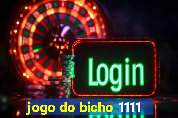 jogo do bicho 1111