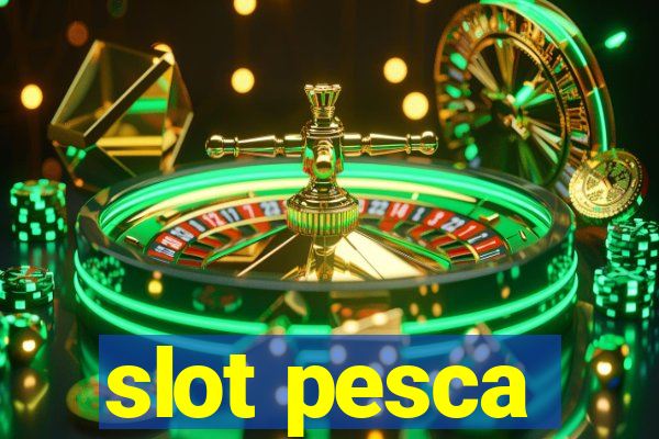 slot pesca