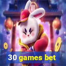 30 games bet