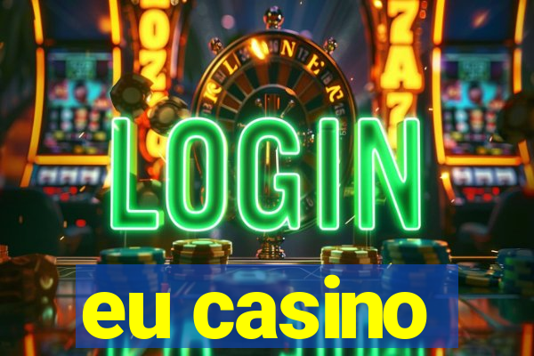 eu casino