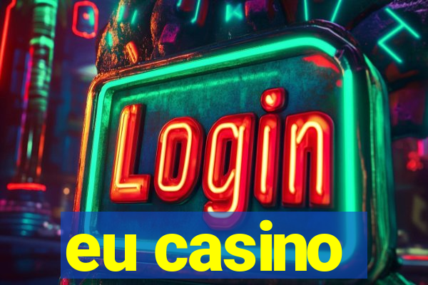 eu casino