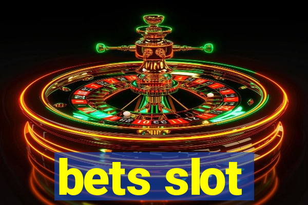 bets slot