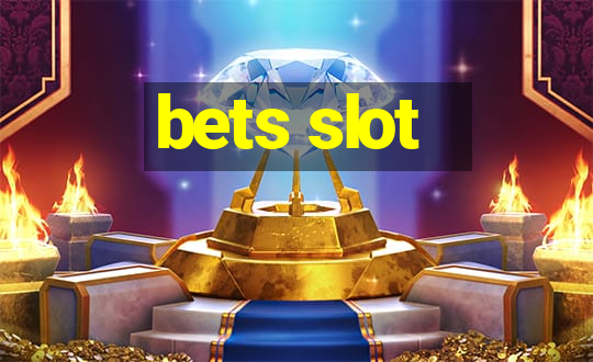 bets slot