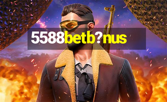 5588betb?nus