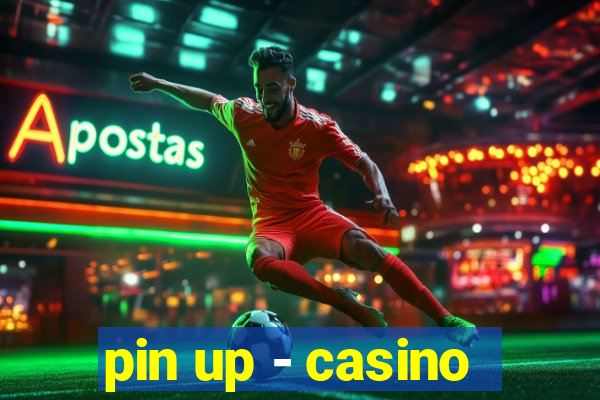 pin up - casino