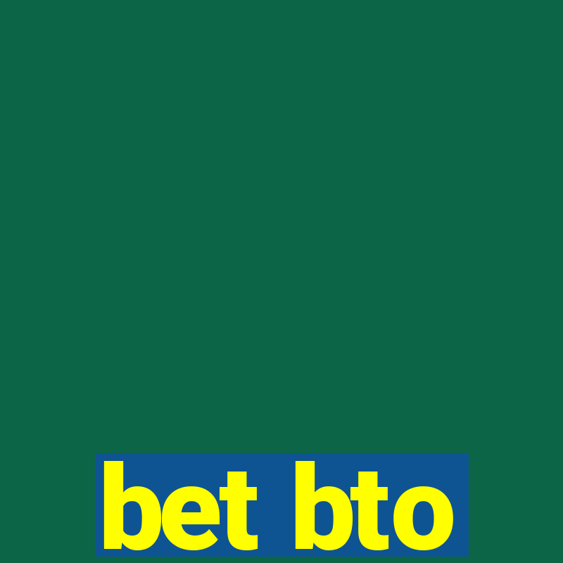 bet bto