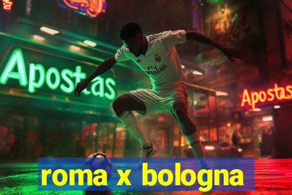 roma x bologna