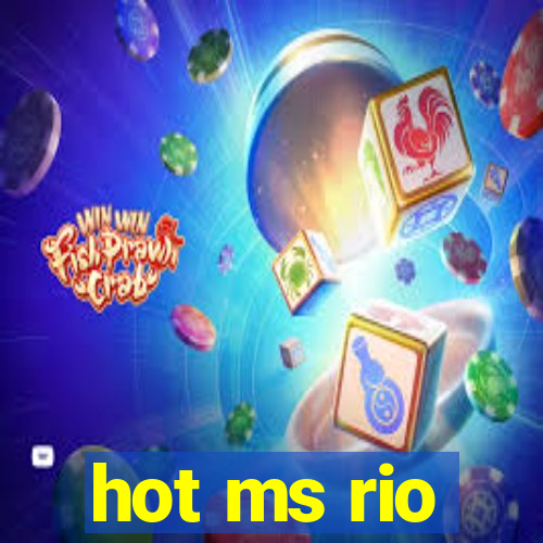 hot ms rio