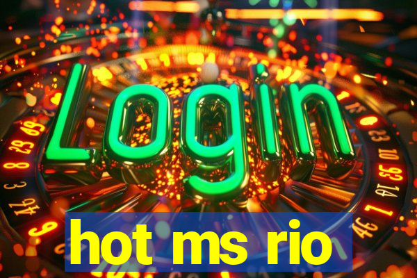 hot ms rio