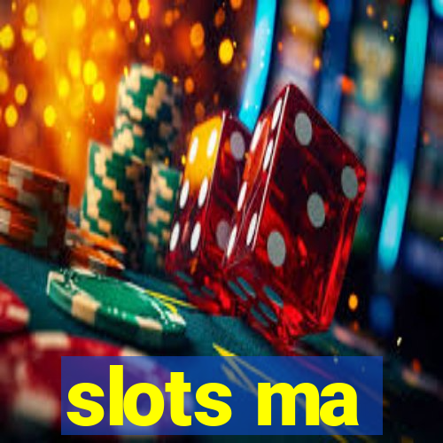 slots ma