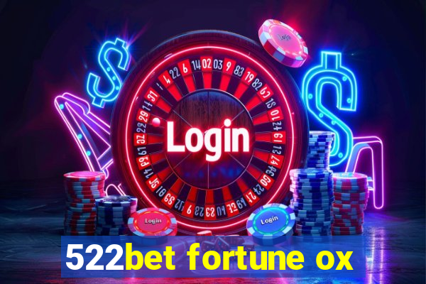 522bet fortune ox