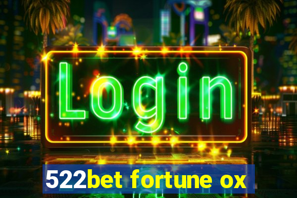 522bet fortune ox