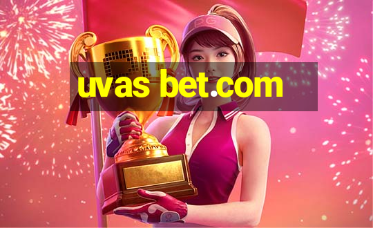 uvas bet.com