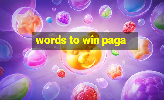 words to win paga