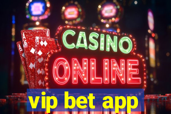 vip bet app